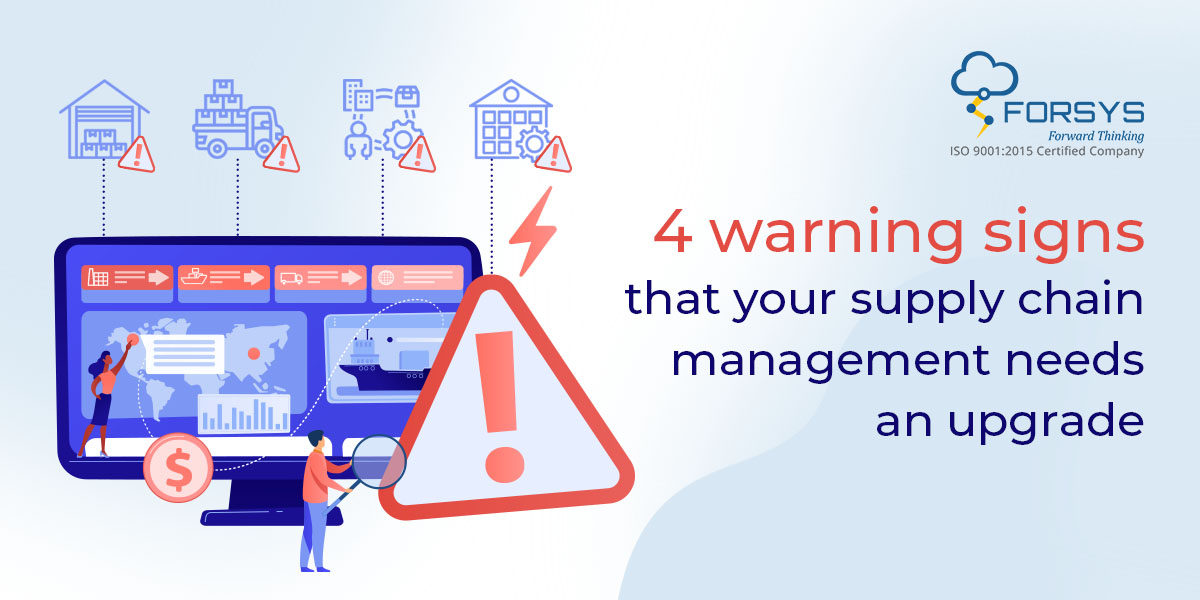 4 warning signs that your supply chain management needs an upgrade